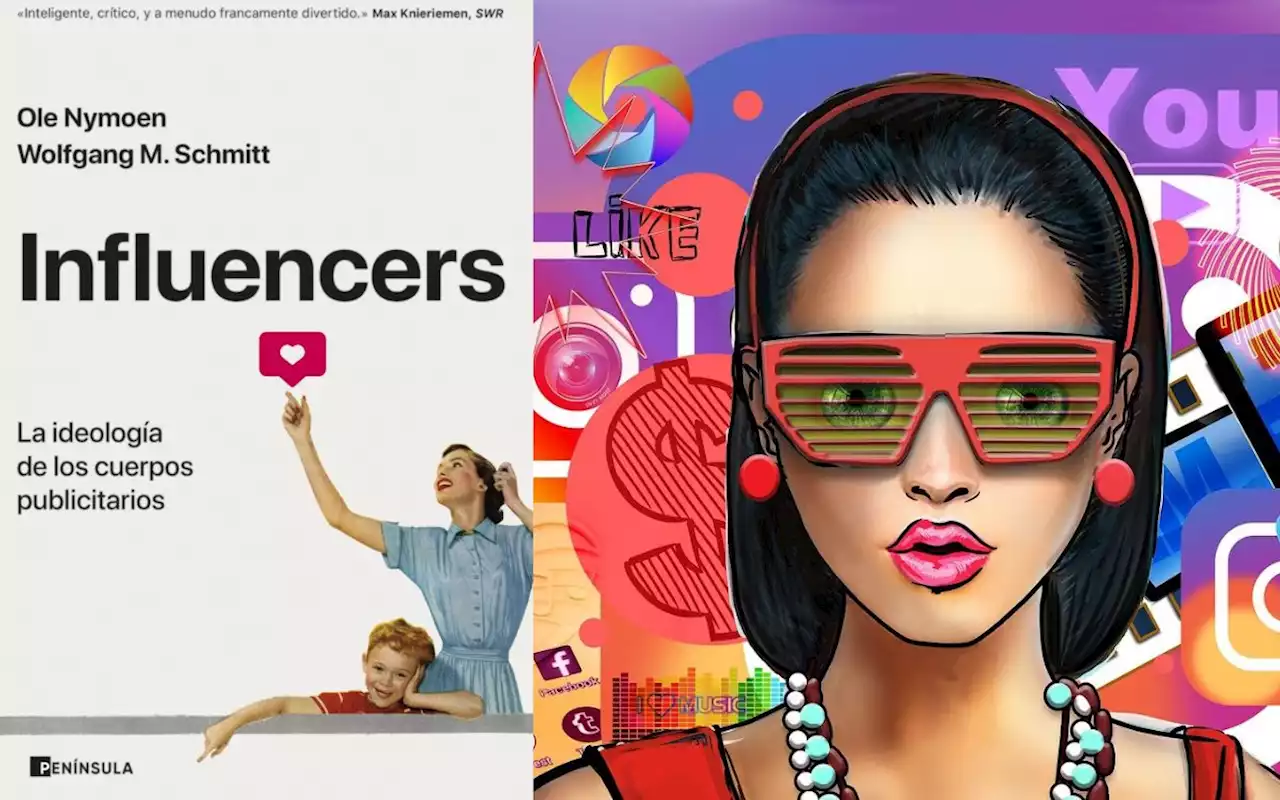 'Influencers: la ideología de los cuerpos publicitarios', un libro que desenmascara a las celebridades