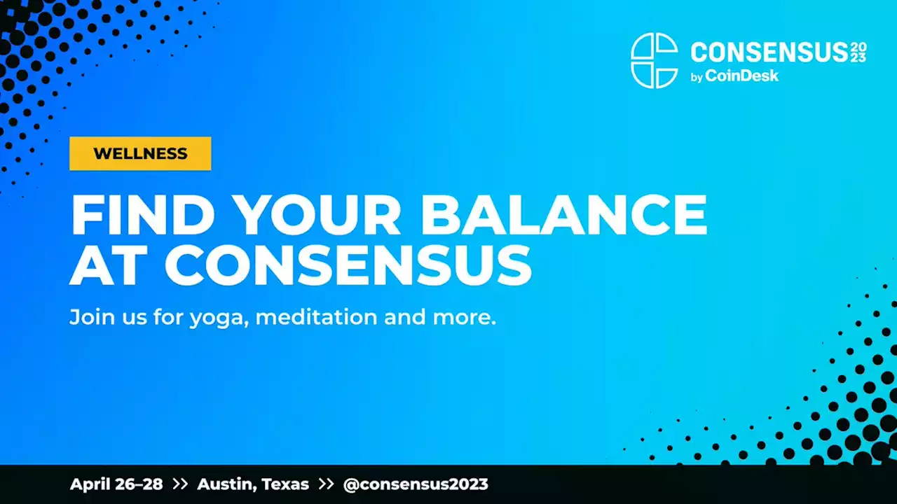 Wellness Program | Events | Consensus 2023 | CoinDesk