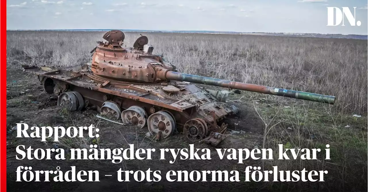 Rapport: Stora mängder ryska vapen kvar i förråden – trots enorma förluster