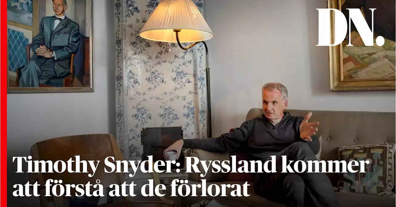 Timothy Snyder: Ryssland kommer att förstå att de förlorat