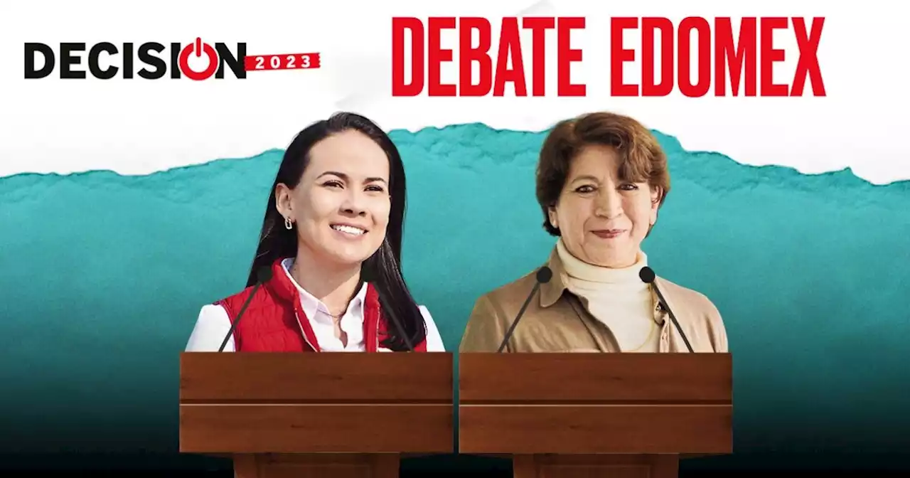 Primer debate Edomex 2023: Delfina Gómez y Alejandra del Moral se encuentran