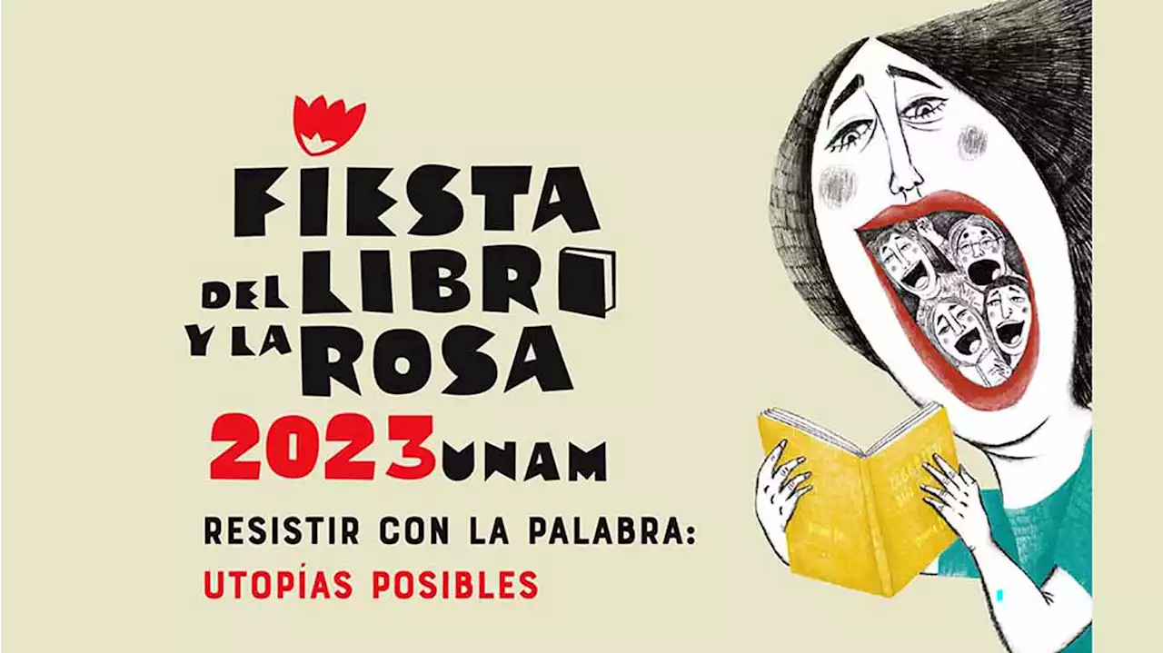 CELEBREMOS LOS 15 AÑOS DE LA FIESTA DEL LIBRO Y LA ROSA - UNAM Global