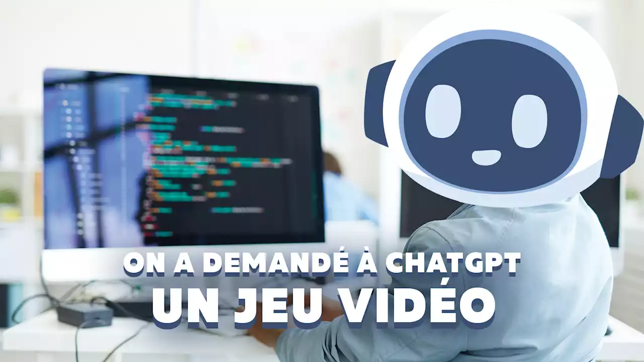 On a demandé à ChatGPT de développer un jeu vidéo