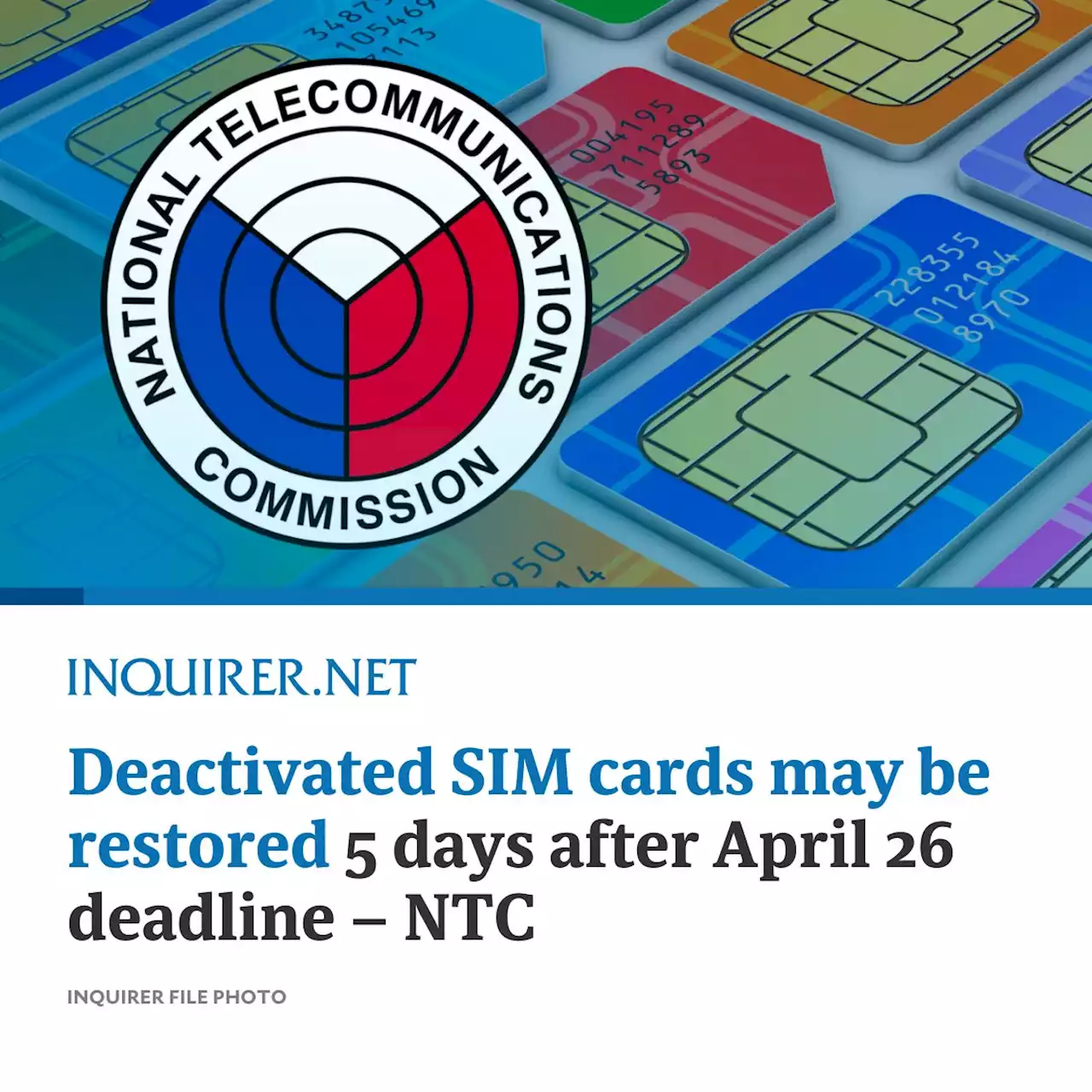 Deactivated SIM cards may be restored 5 days after April 26 deadline – NTC