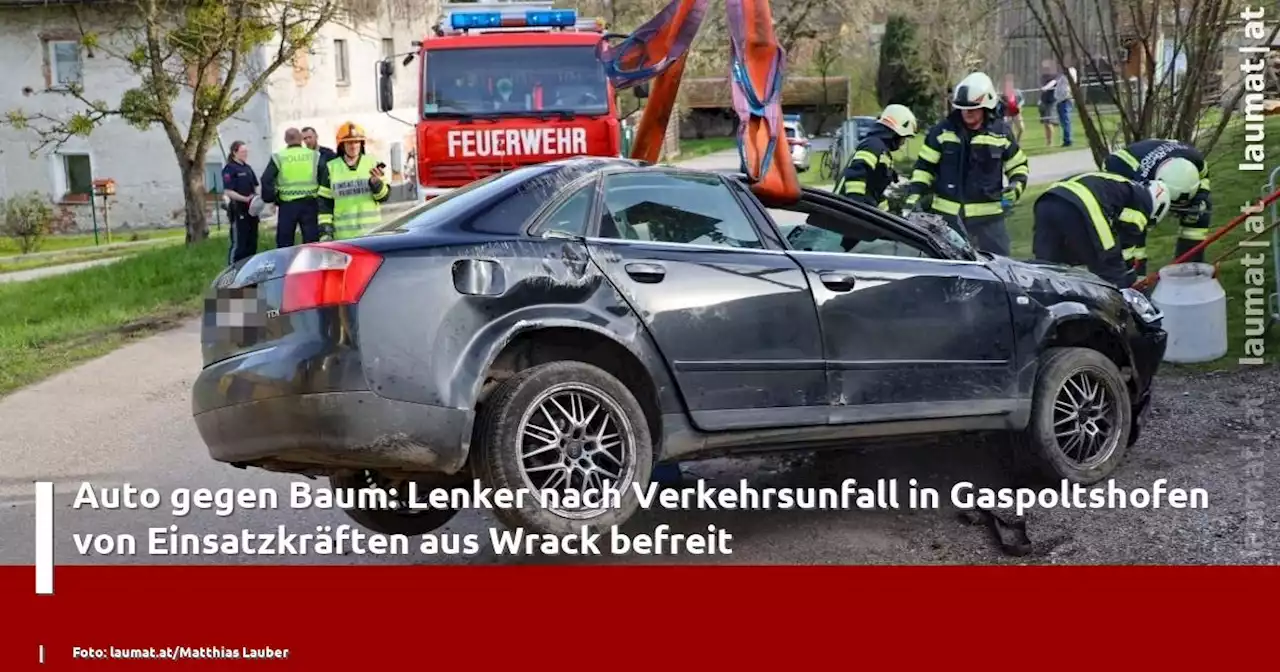 Auto gegen Baum: Lenker nach Verkehrsunfall in Gaspoltshofen von Einsatzkräften aus Wrack befreit | laumat|at