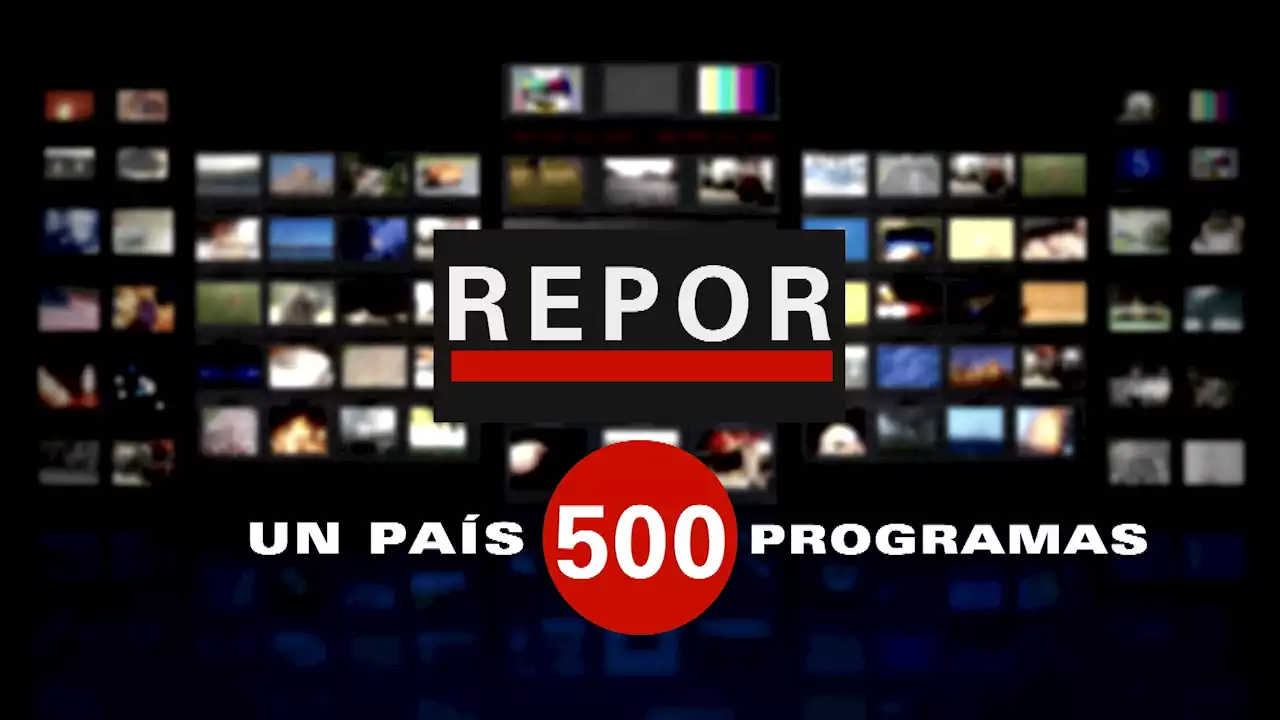 'Un país, 500 programas', esta semana en 'Repor'