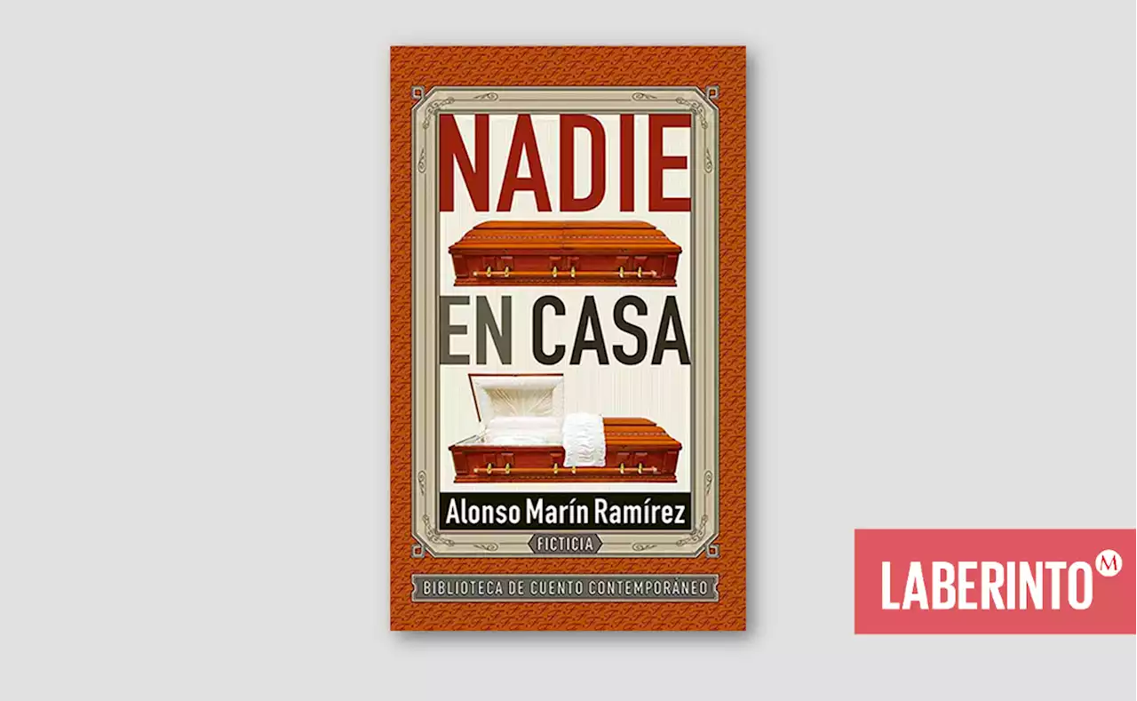 La fragilidad humana: sobre ‘Nadie en casa’, de Alonso Marín Ramírez