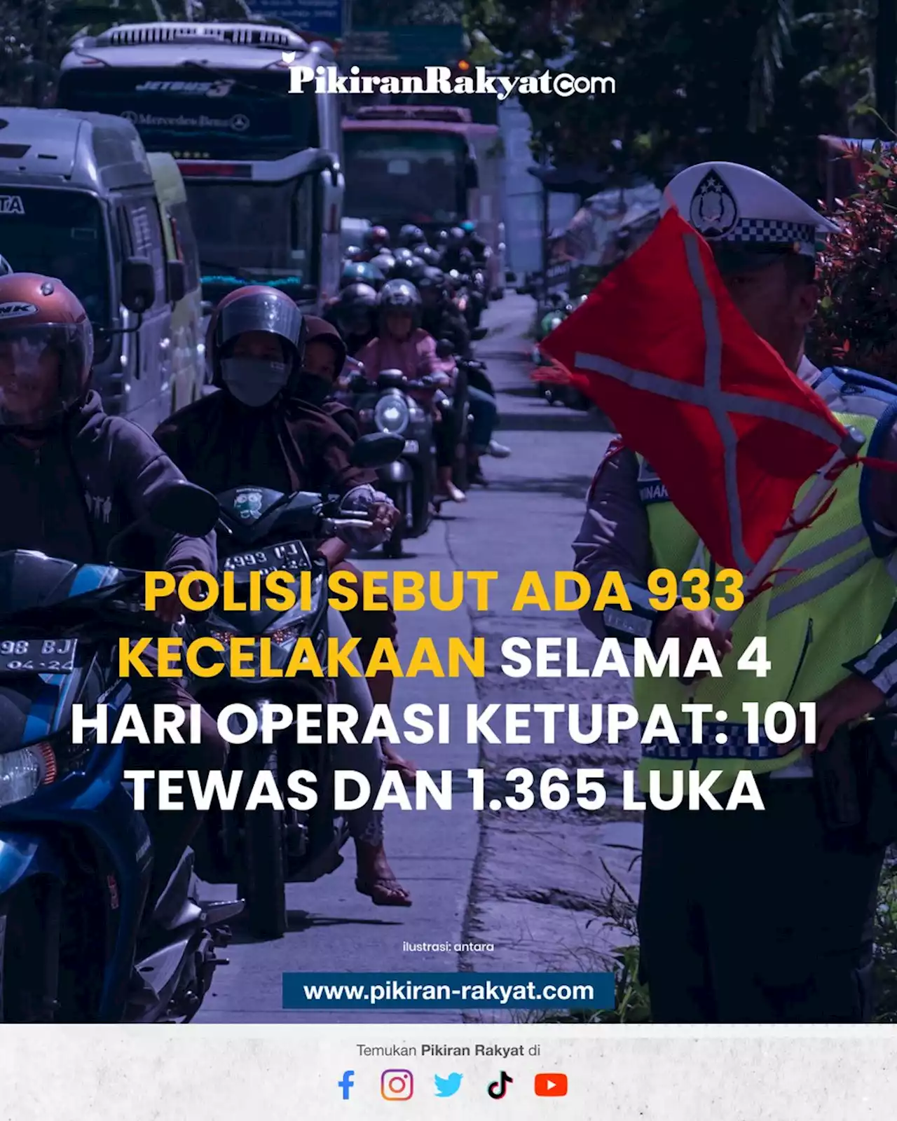 Waspada Arus Balik Lebaran 2023, Polisi Sebut Ada 933 Kecelakaan selama 4 Hari Operasi Ketupat