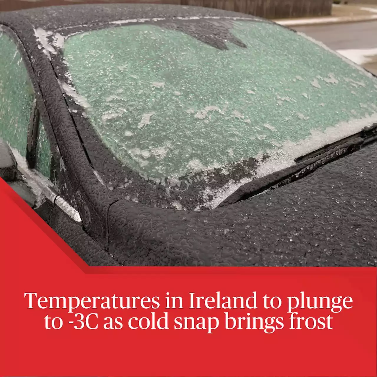 Temperatures in Ireland to plunge to -3C as cold snap brings frost