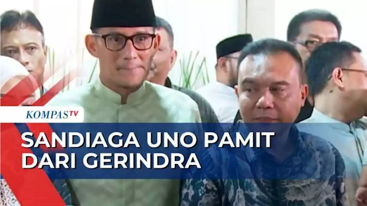 Izin Pamit dari Gerindra, Sandiaga Uno Temui Sufmi Dasco pada Momentum Halalbihalal