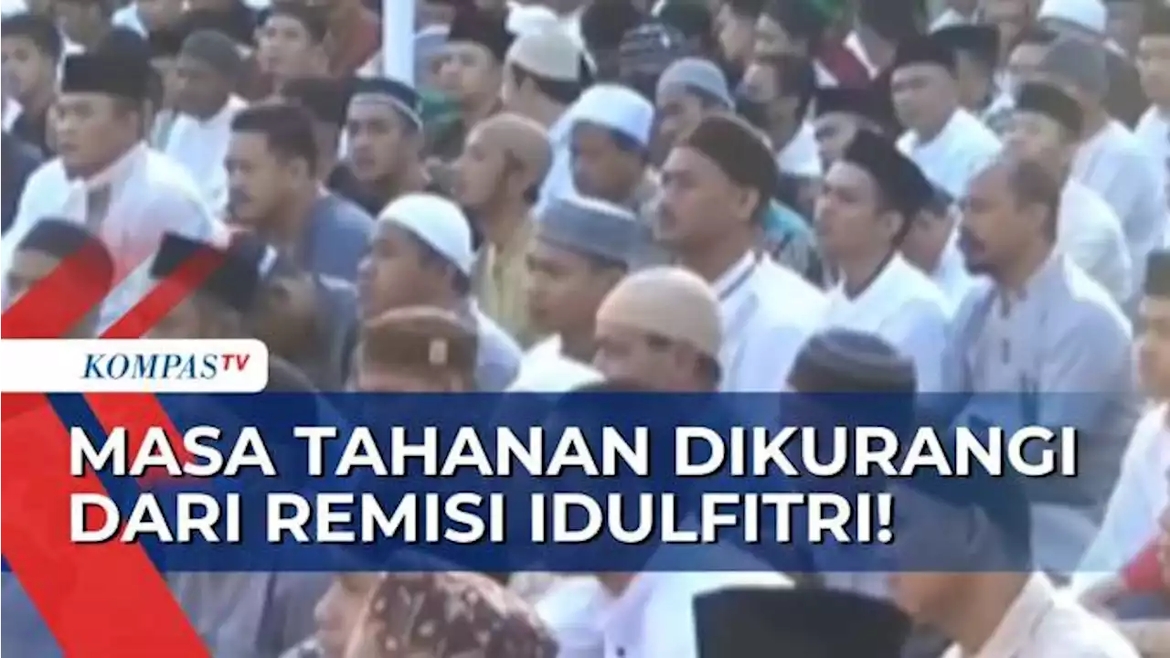 Ribuan Narapidana di Sejumlah Daerah Dapat Remisi idulfitri, Masa Tahanan Dipangkas!