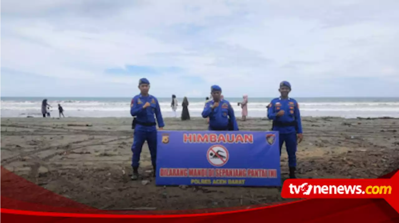 Gelombang Tinggi, Polres Aceh Barat Larang Wisatawan Mandi di Laut