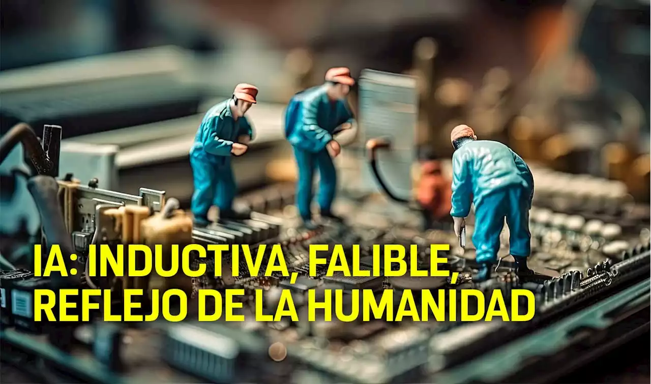 Inteligencia artificial: inductiva, falible, reflejo de la humana - UNAM Global