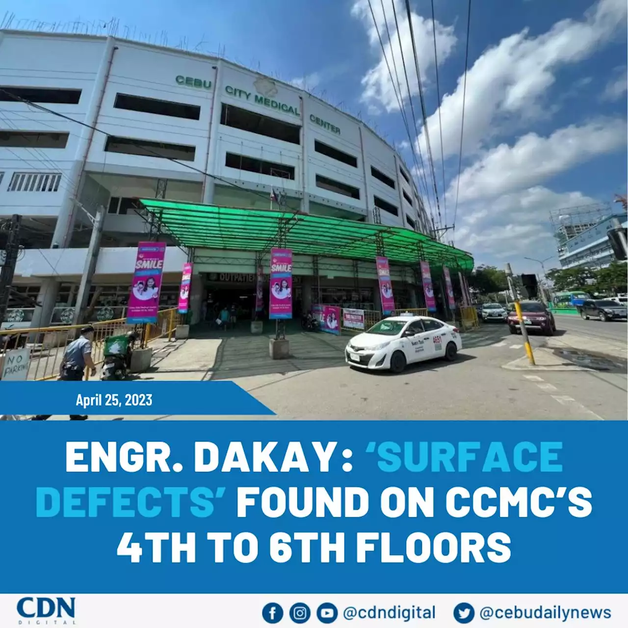 Engr. Dakay: ‘Surface defects’ found on CCMC’s 4th to 6th floors