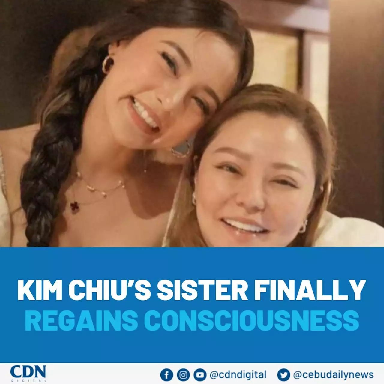 Kim Chiu’s sister finally regains consciousness