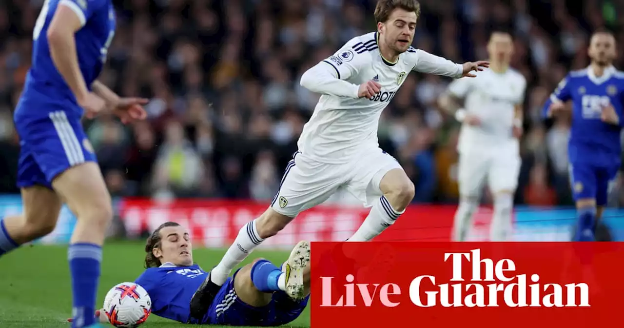 Leeds United v Leicester City: Premier League – live