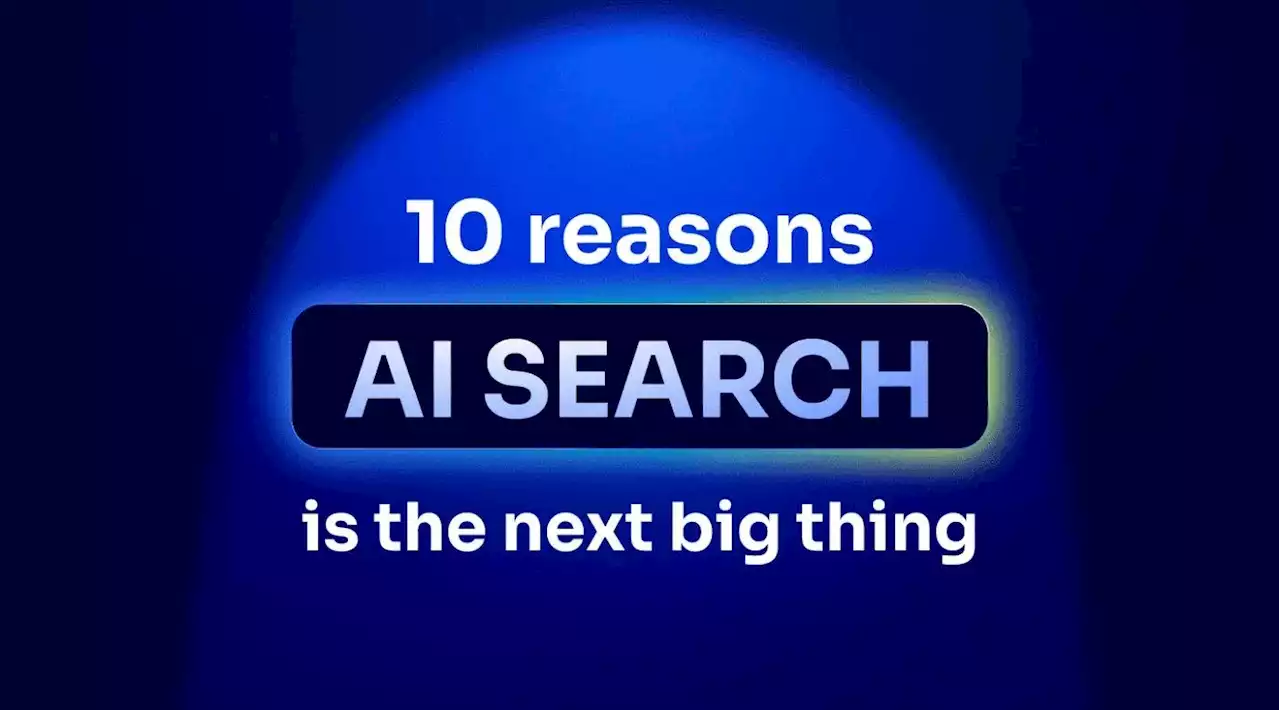 AI Search Is the Next Big Thing: Here's 10 Reasons Why | HackerNoon