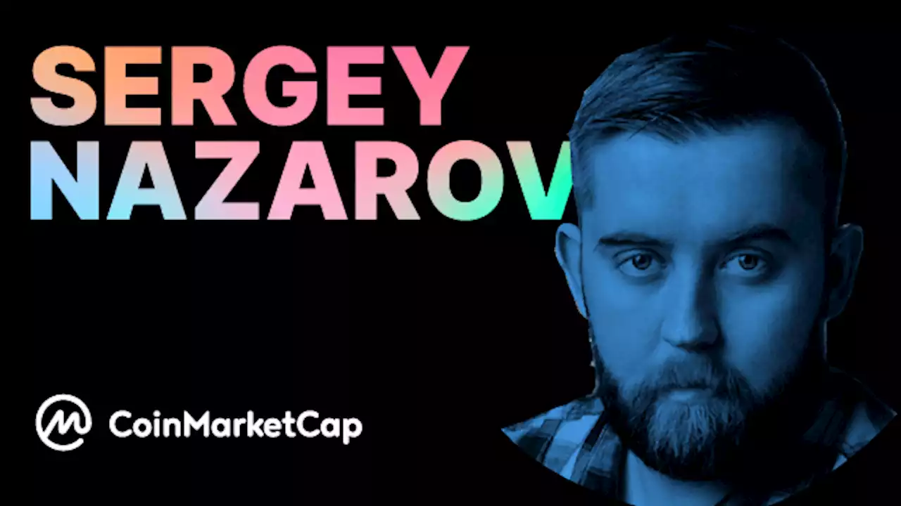 Satoshi Files: Sergey Nazarov | CoinMarketCap