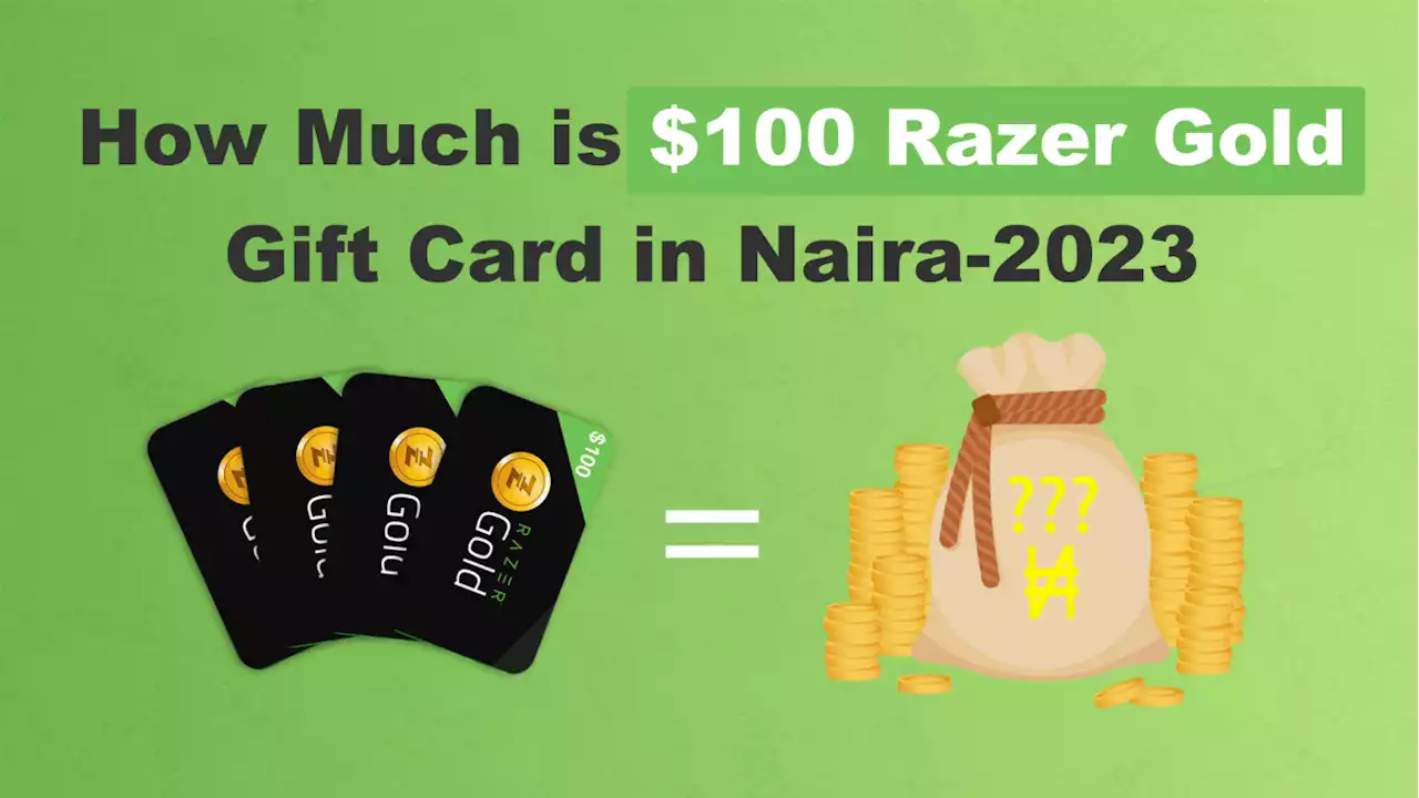 How Much is $100 Razer Gold Gift Card in Naira