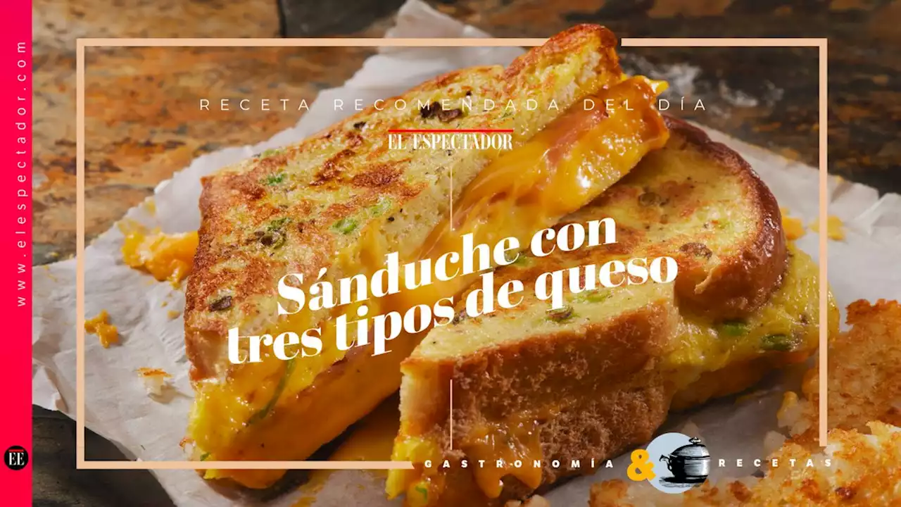 Receta para preparar sánduche de tres quesos