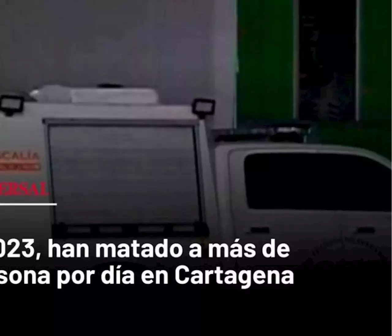 Video: en 2023, han matado a más de 1 persona por día en Cartagena