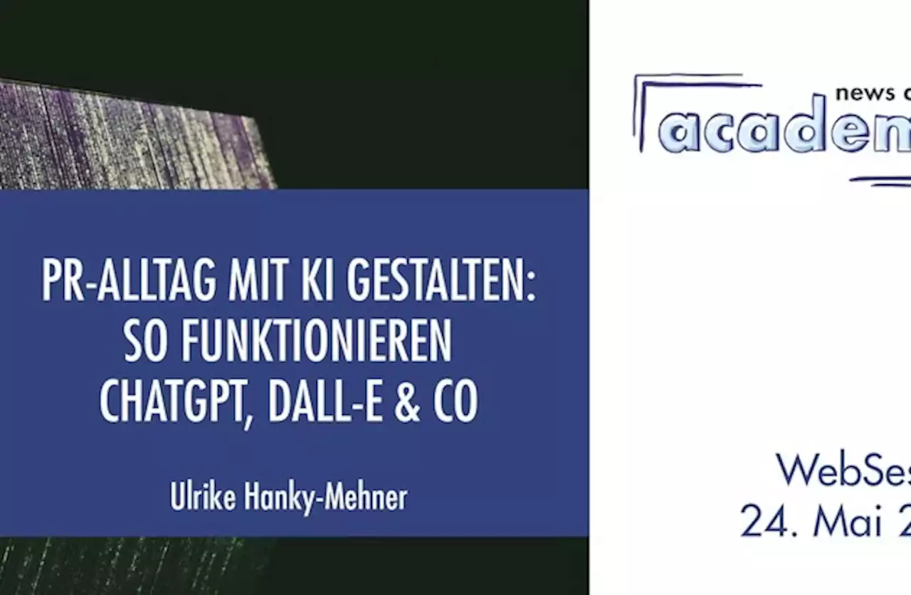 PR-Alltag mit KI gestalten: So funktionieren ChatGPT, DALL-E & Co / Ein Online-Seminar der news aktuell Academy