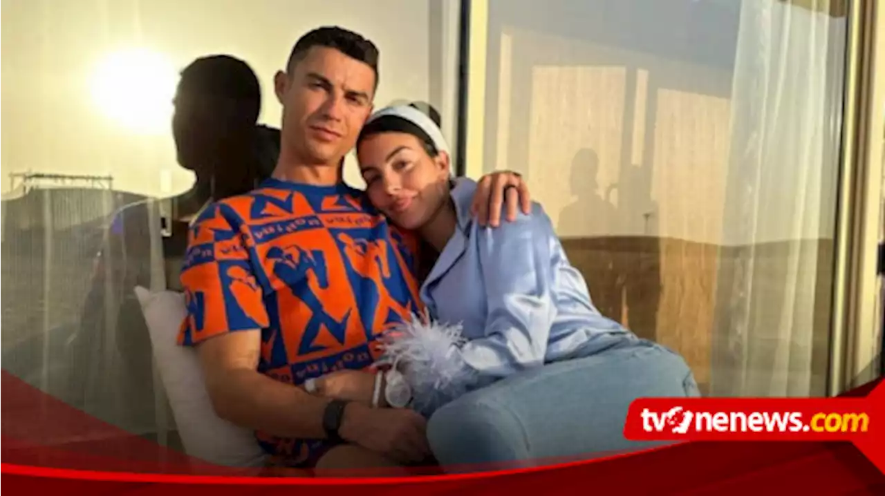 Jika Berpisah dengan Cristiano Ronaldo, Georgina Rodriguez akan Kehilangan Kemewahan dan Jatuh 'Miskin'