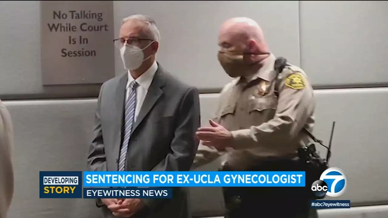 Former UCLA gynecologist sentenced to 11 years on sex-related charges involving patients