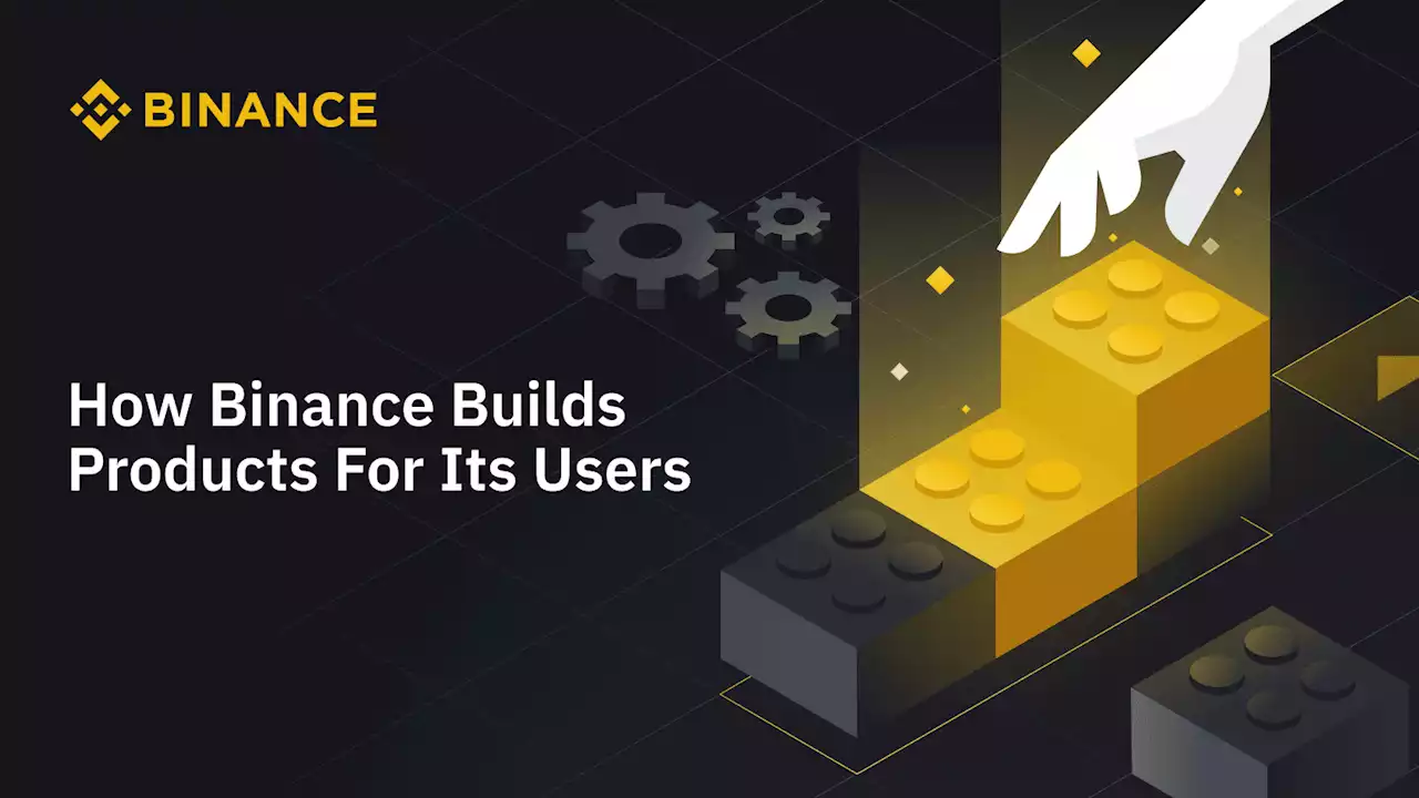 How Binance Builds Products For Its Users | Binance Blog