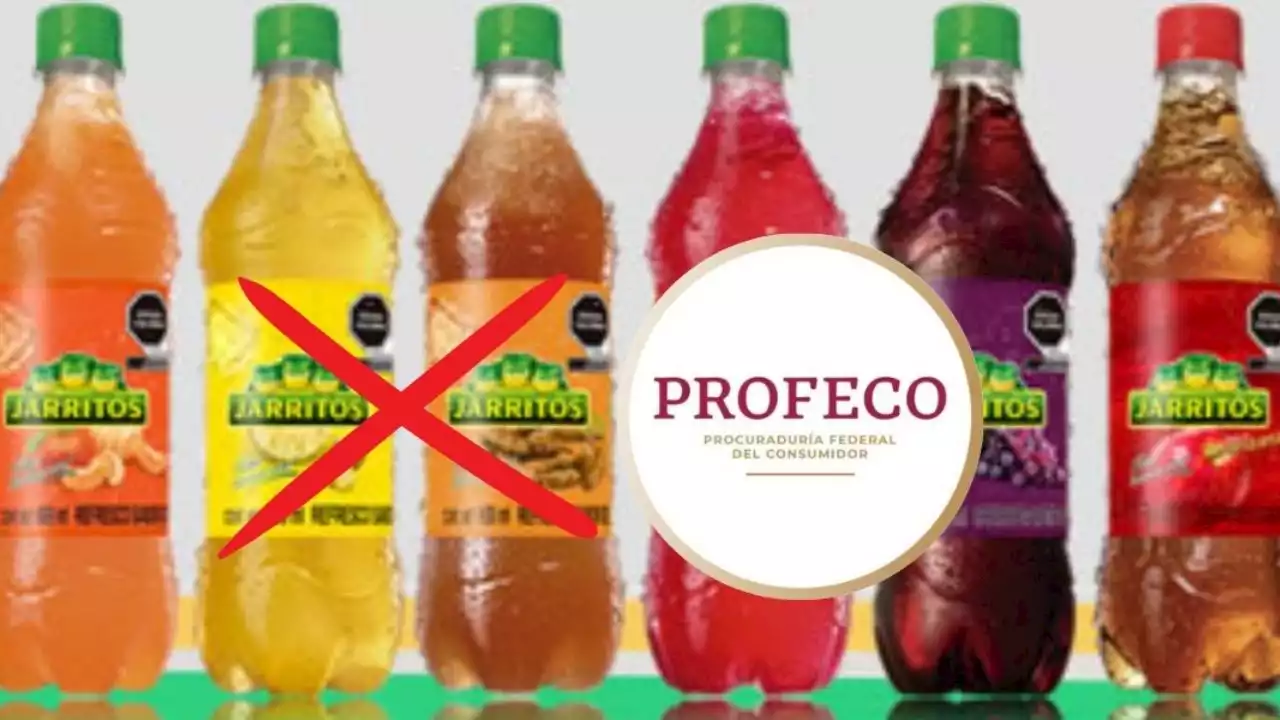 ¿Adiós Jarritos? Profeco dice que no son tan buenos como dicen