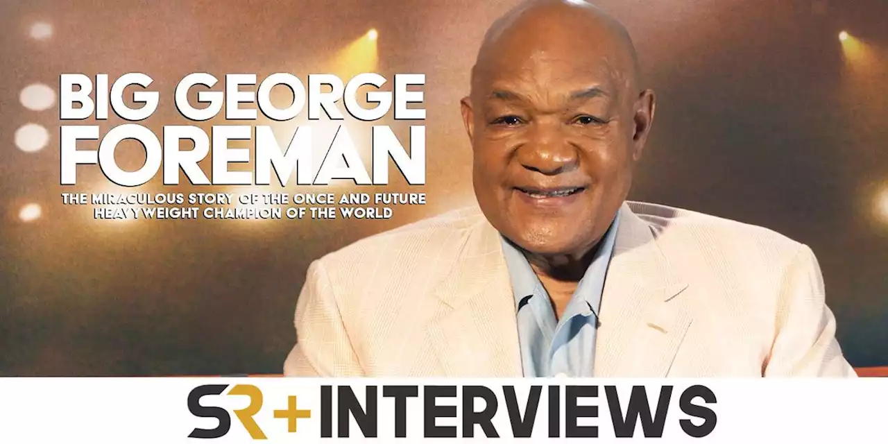 George Foreman On Producing His Own Biopic: Big George Foreman