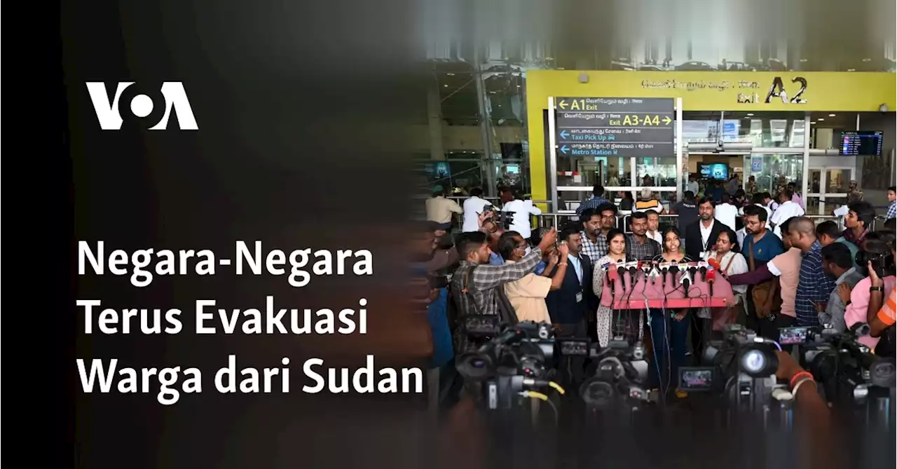 Negara-Negara Terus Evakuasi Warga dari Sudan