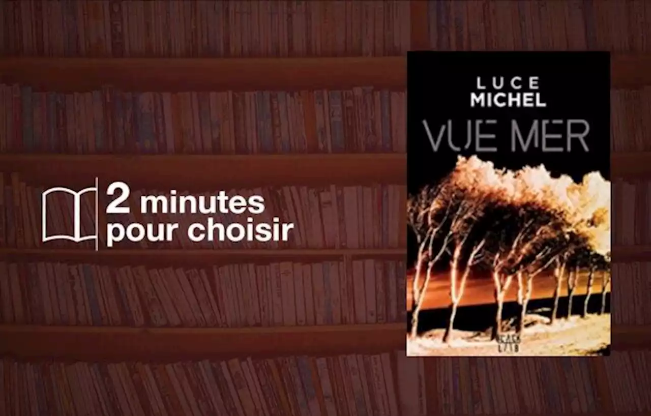Que se passe-t-il dans la maison « Vue mer » de Luce Michel ?