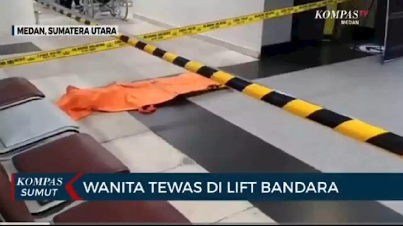 Perempuan Ditemukan Tewas di Bandara Kualanamu usai 3 Hari Hilang, Sempat Kabarkan Terjebak di Lift