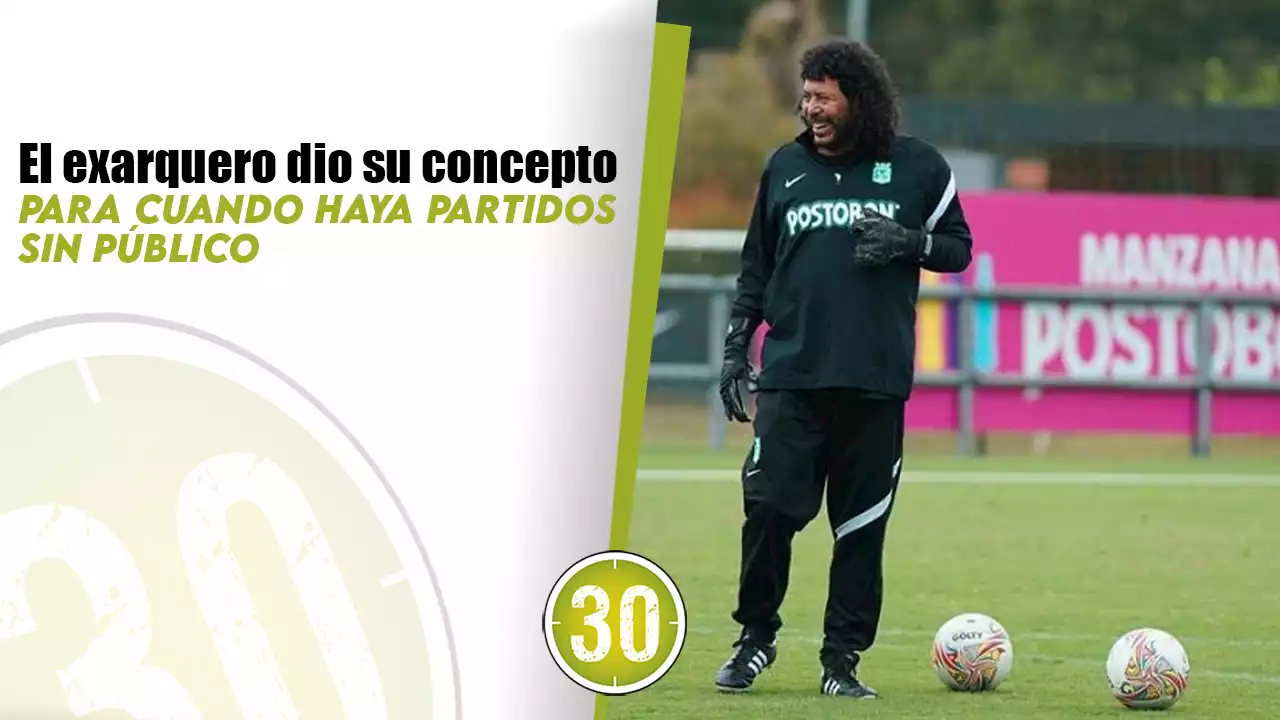 [VIDEO] ¡Qué propuesta! René Higuita le planteó una solución a la Dimayor