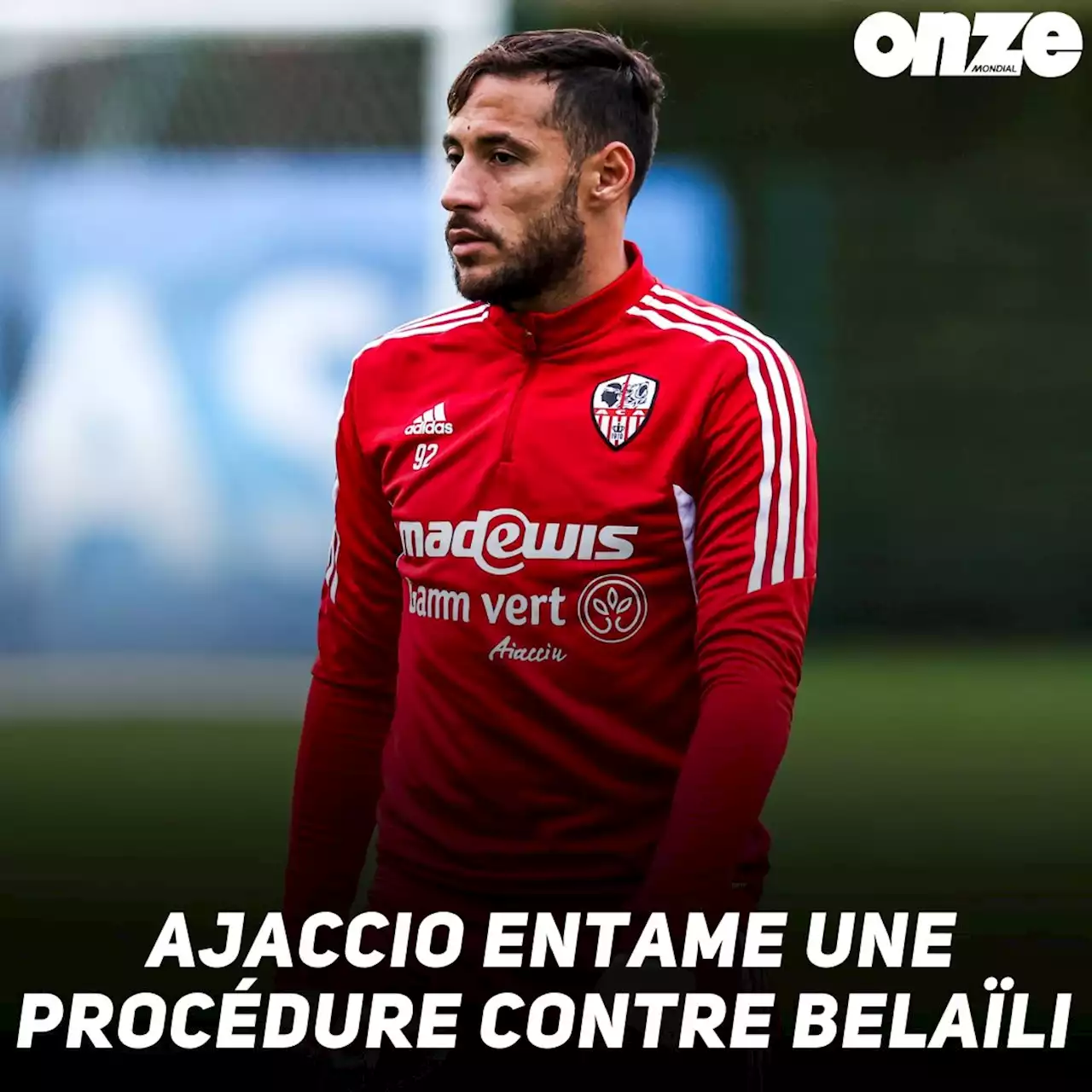 Algérie : Ajaccio sort du silence et entame une procédure contre Belaïli !