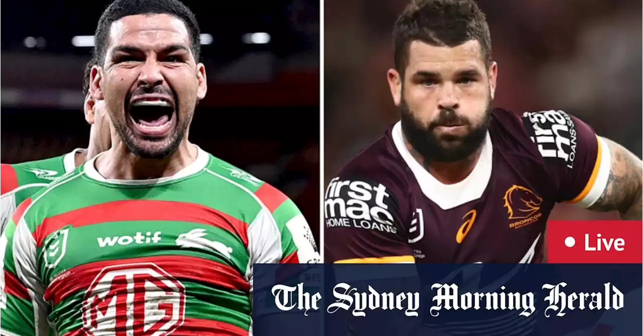 NRL round 9 LIVE updates: Broncos v Rabbitohs at Suncorp Stadium