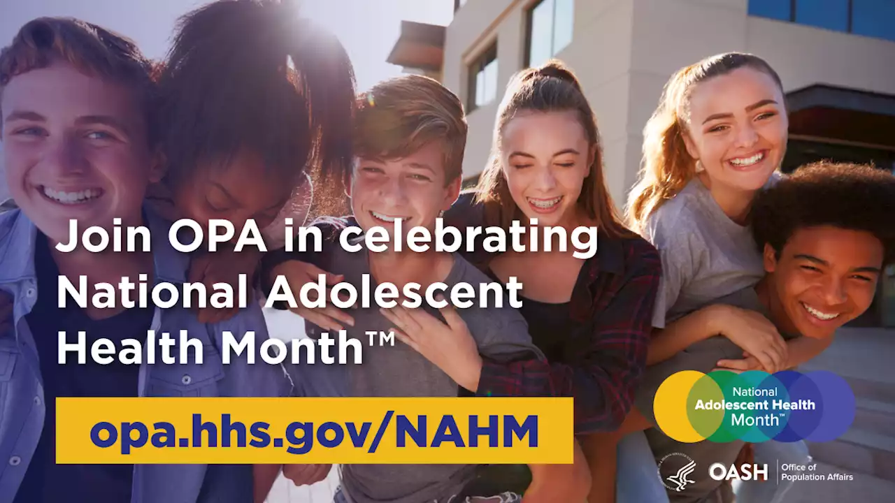 National Adolescent Health Month™ (NAHM™) 2023