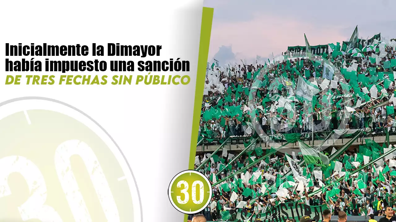 Confirmado: Dimayor rebajó sanción para la hinchada de Atlético Nacional