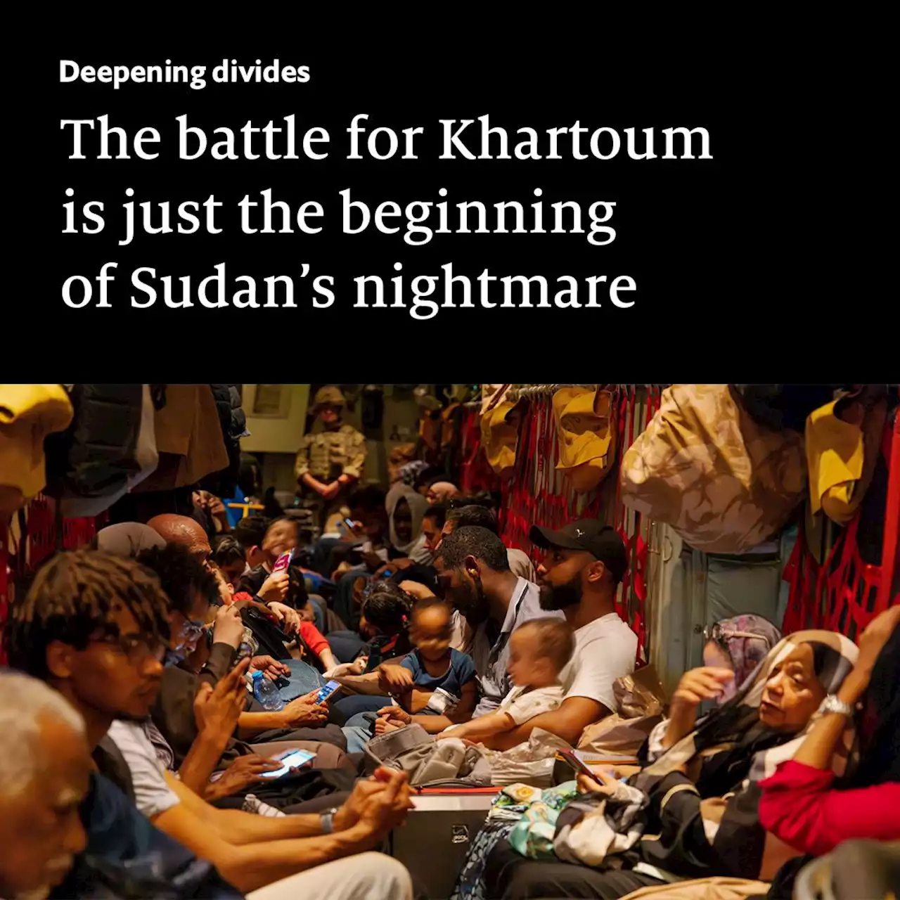 The battle for Khartoum is just the beginning of Sudan’s nightmare