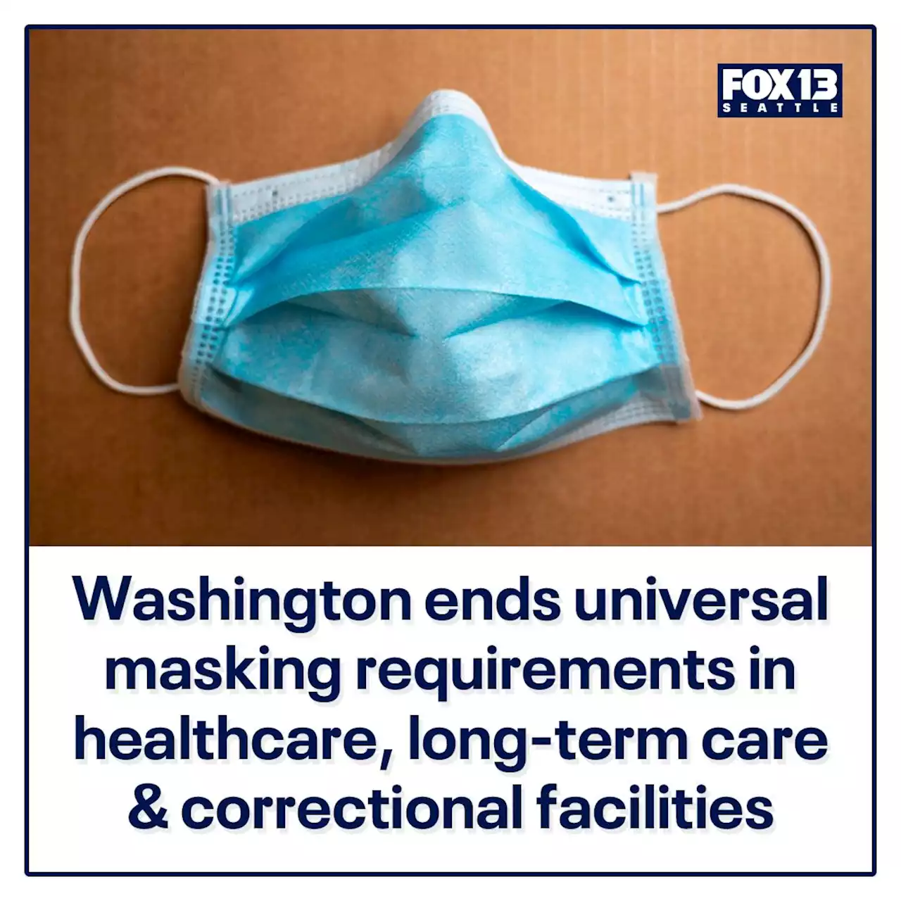 Washington ends universal masking requirements in healthcare, correctional facilities