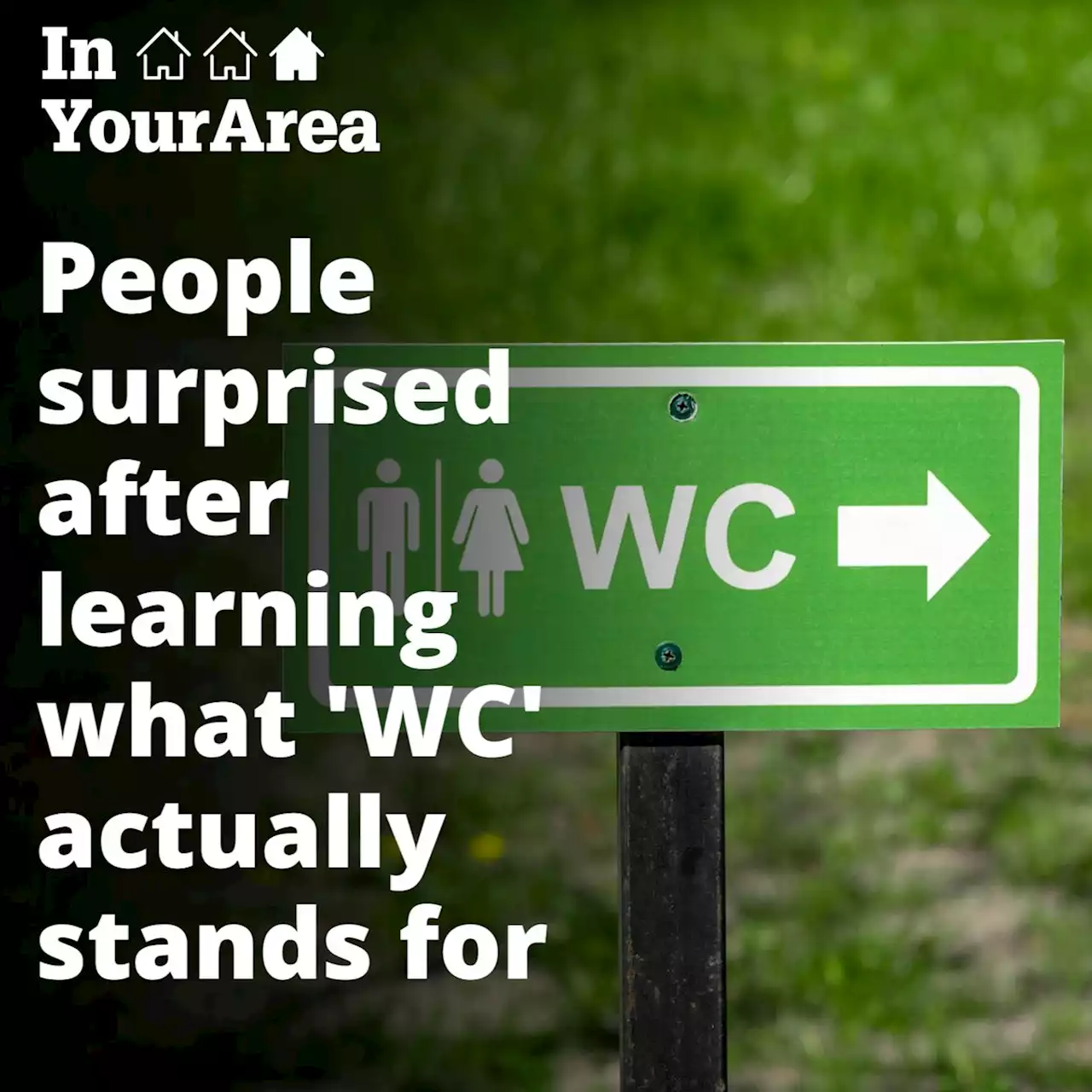 People surprised after learning what 'WC' actually stands for