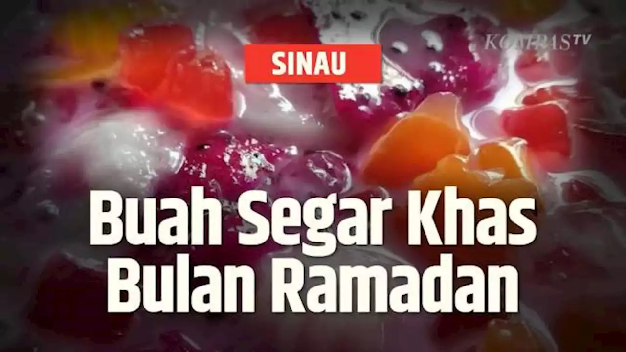 Buah-buah Ini Cuma Ada di Bulan Ramadan?|SINAU