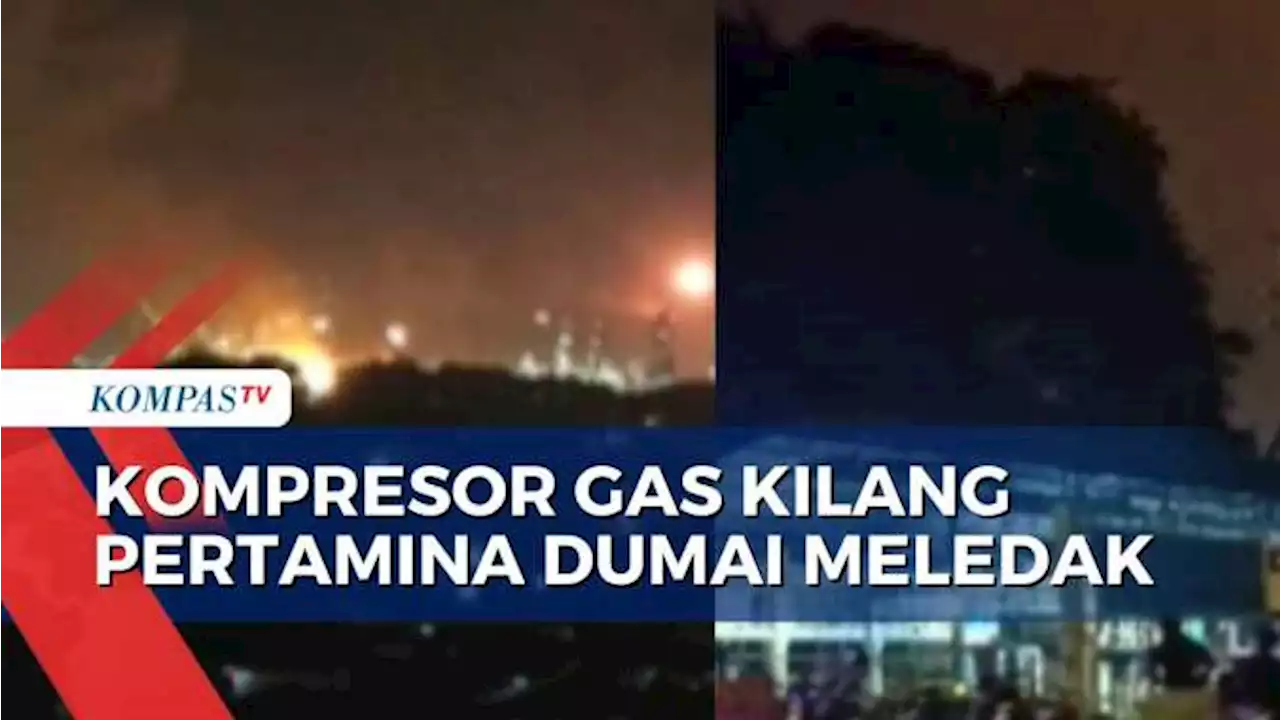 Ledakan Hebat di Kilang Minyak Pertamina Dumai, Warga: Kami Kira Petir!