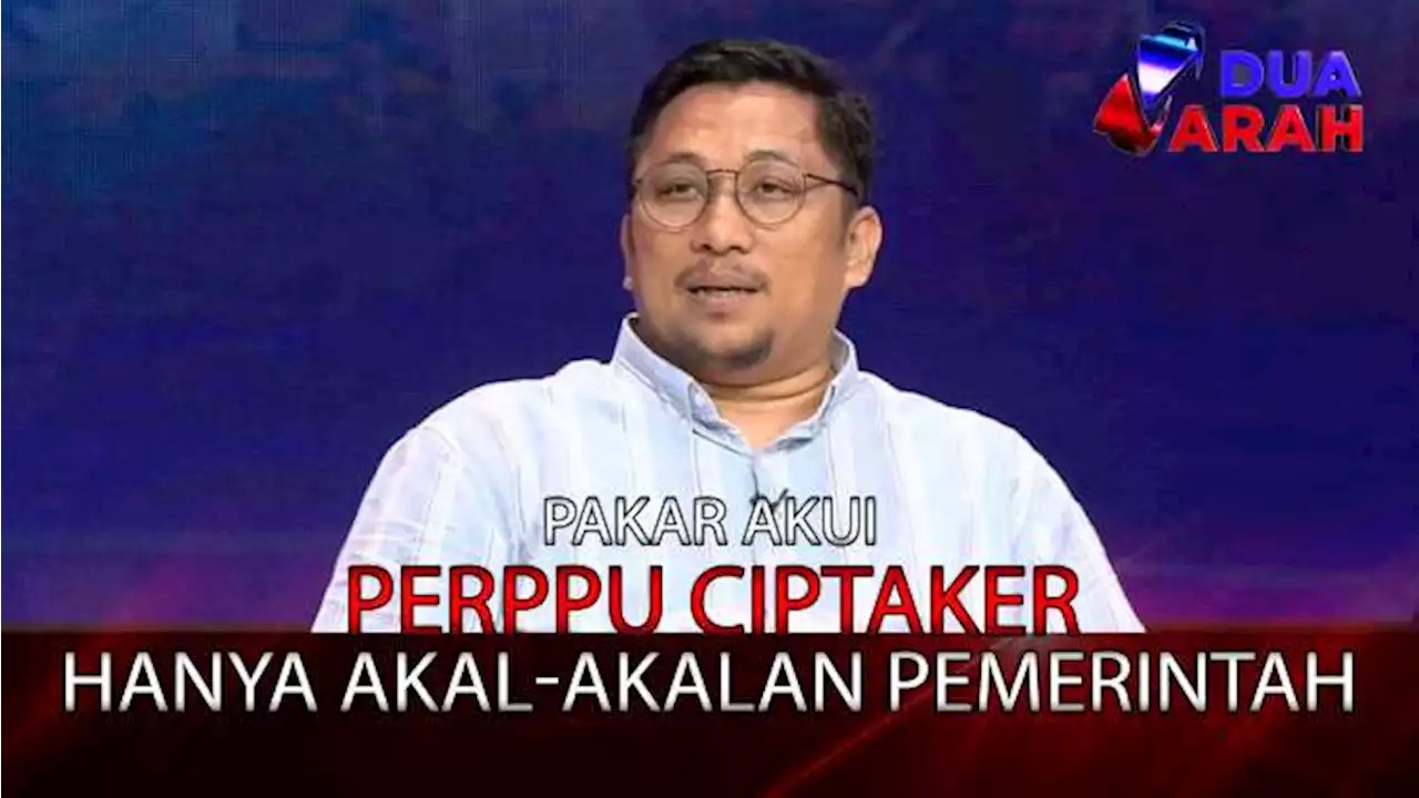 Pakar Akui Perppu Cipta Kerja hanya Akal-akalan Pemerintah | DUA ARAH