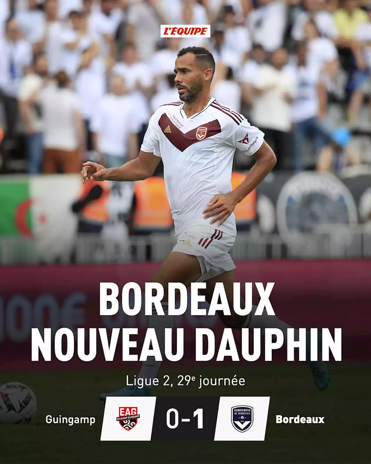 Guingamp 0-1 Bordeaux, Ligue 2 : Bordeaux remonte à la deuxième place