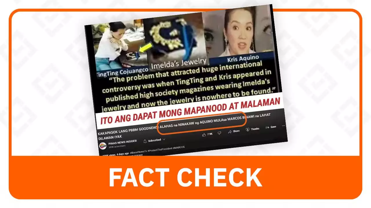 FACT CHECK: Kris Aquino did not steal Imelda Marcos’ jewelry