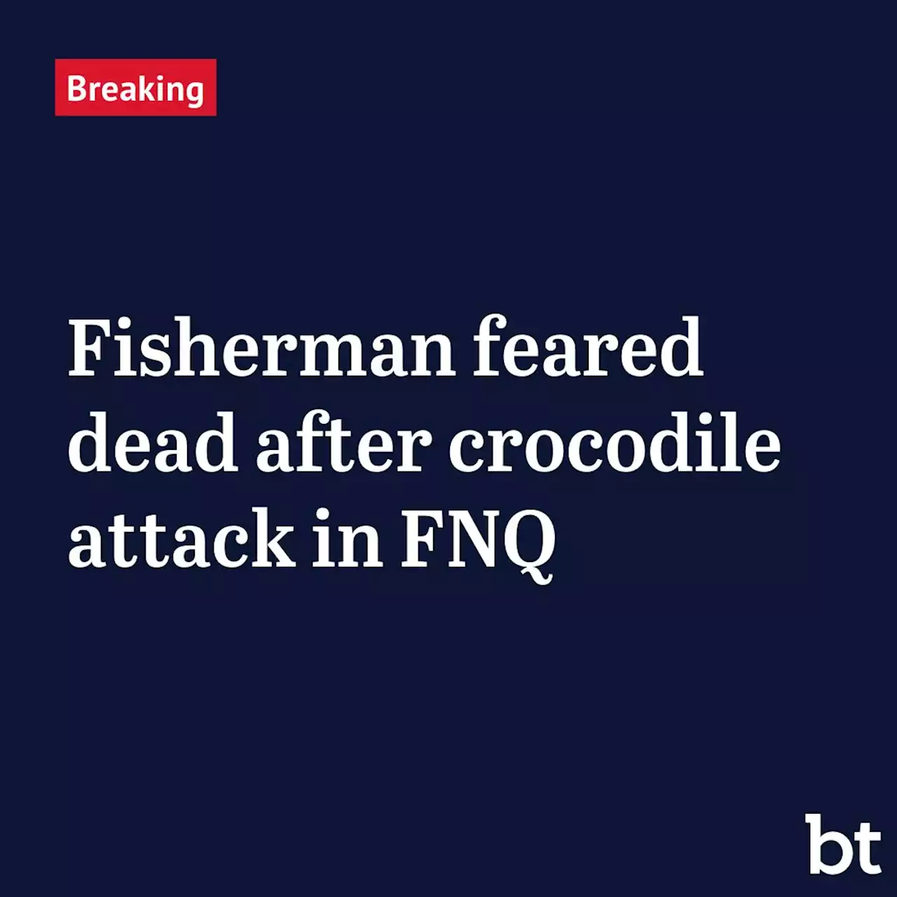 Fisherman feared dead after crocodile attack