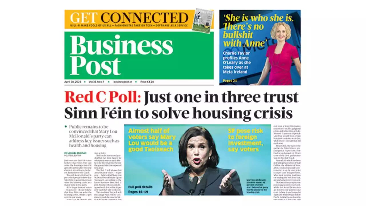 In this week’s Business Post: One in three trust Sinn Féin to solve housing crisis