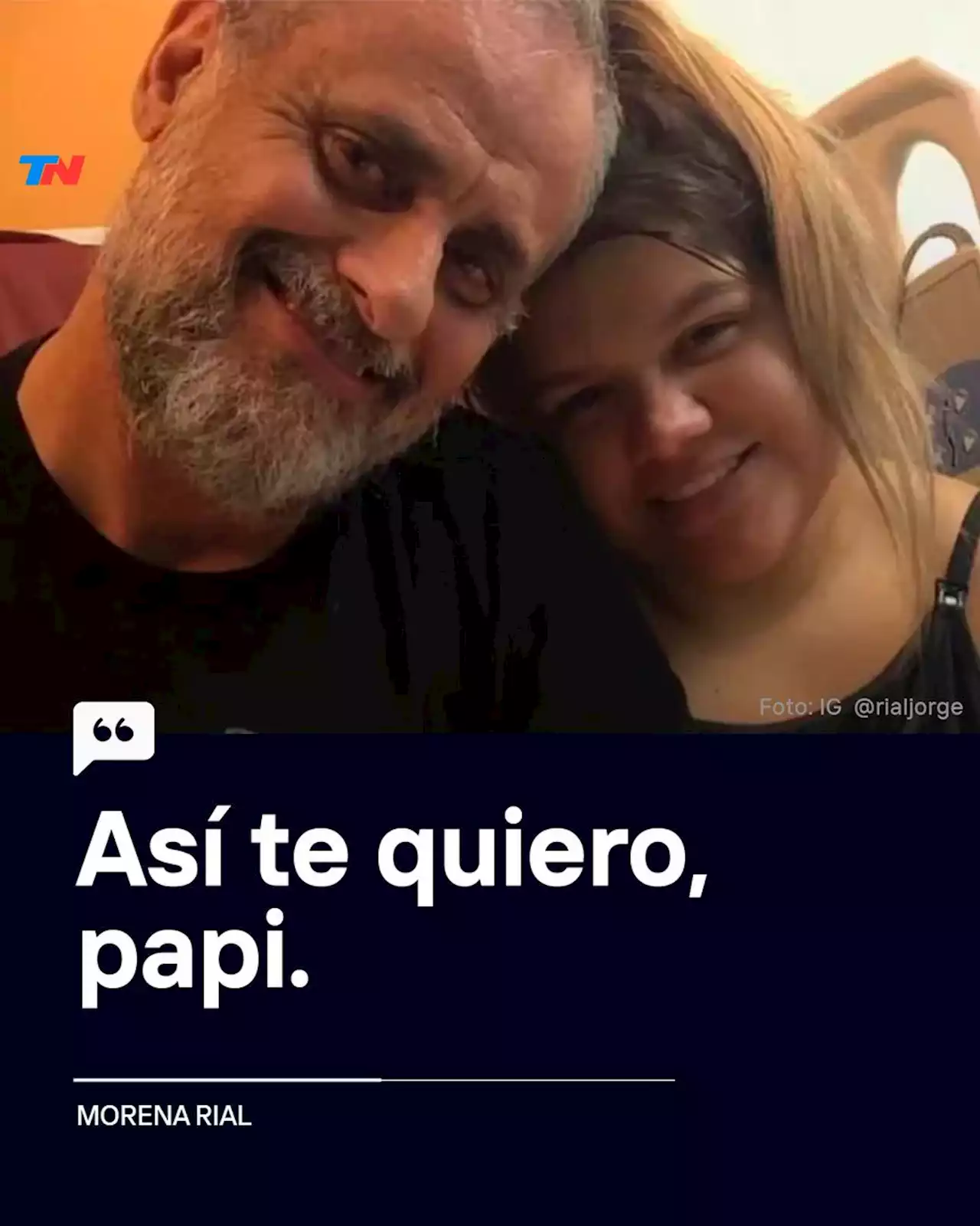 El mensaje de Morena Rial tras la internación de urgencia de su papá: “Así te quiero papi”